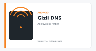 Android’de Gizli DNS Nasıl Değiştirilir? Ne İşe Yarar?