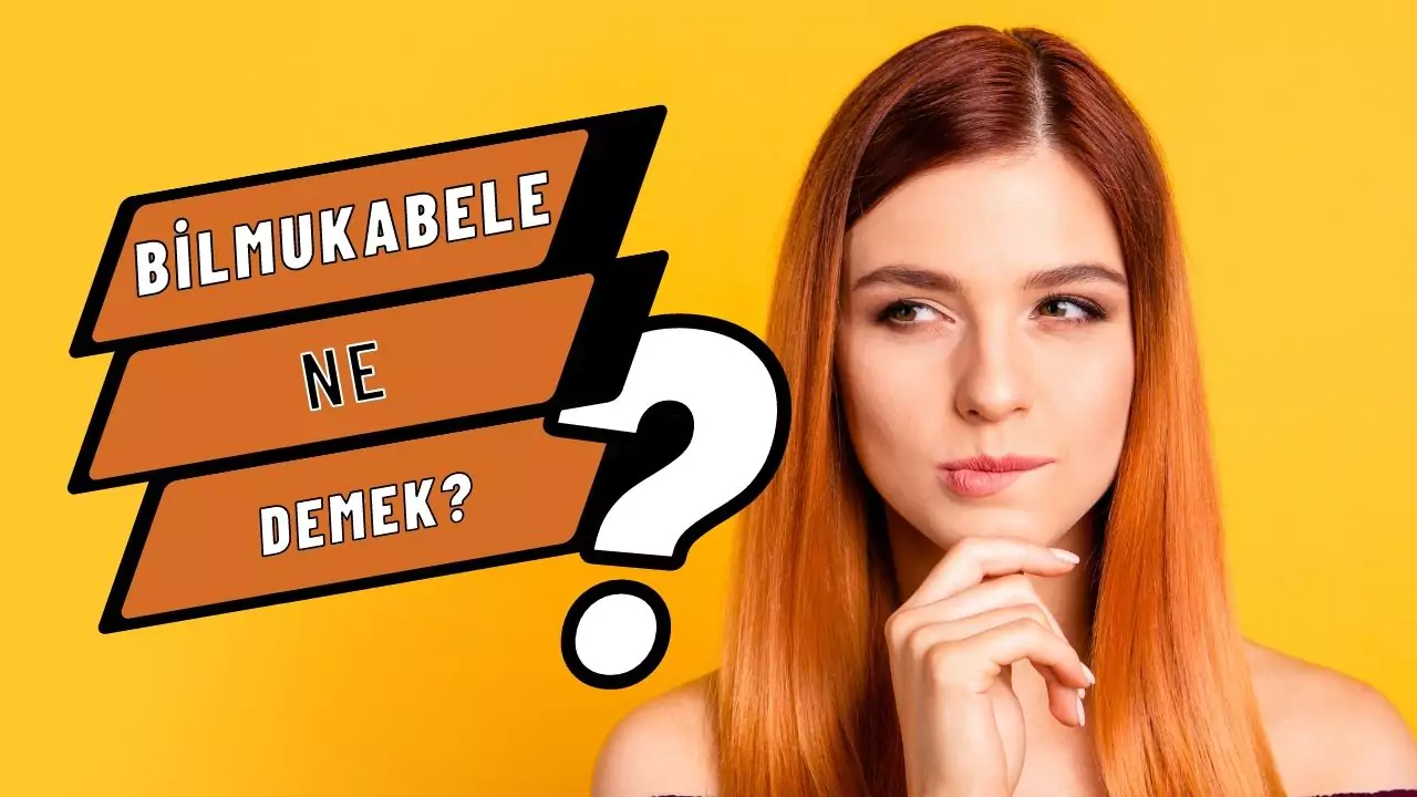 bilmukabele ne demek anlamı nedir