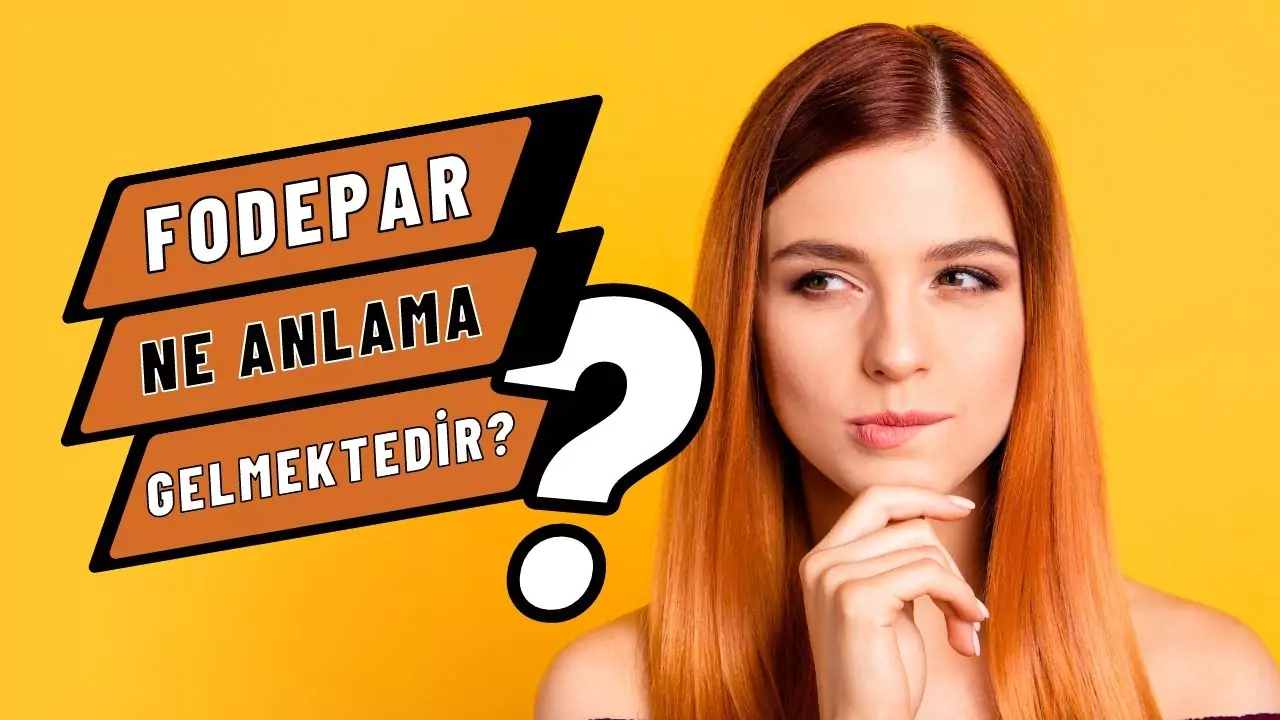 fodepar ne demek anlamı ne
