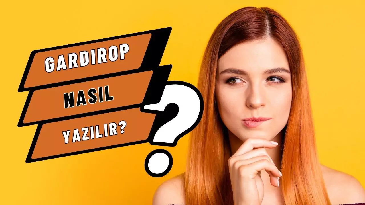 gardolap mı gardırop mu nasıl yazılır