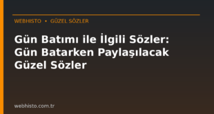 Gün Batımı ile İlgili Sözler: Gün Batarken Paylaşılacak Güzel Sözler