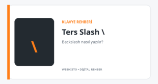 Klavyede Ters Slash () İşareti Nasıl Yapılır?